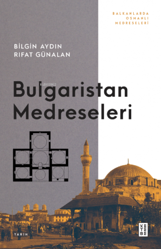 Bulgaristan Medreseleri;Balkanlarda Osmanlı Rıfat Günalan
