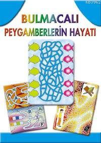 Bulmacalı Peygamberler Tarihi; 9 Yaş ve Üstü
