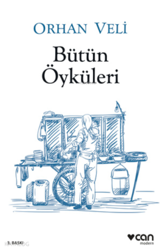 Bütün Öyküleri Orhan Veli Kanık