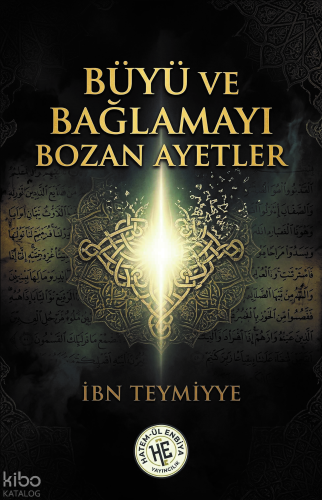 Büyü ve Bağlamayı Bozan Ayetler - İbn Teymiyye