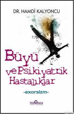 Büyü Ve Psikiyatrik Hastalıklar - Exorsizm