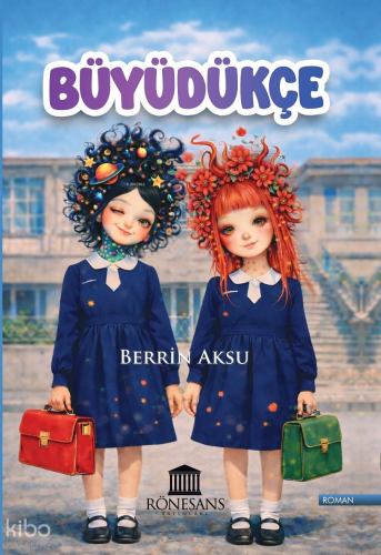 Büyüdükçe Berrin Aksu