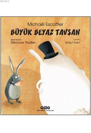 Büyük Beyaz Tavşan Michael Escoffier