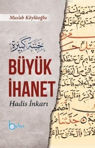 Büyük İhanet (Hadis İnkarı)