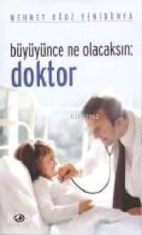 Büyüyünce Ne Olacaksın : Doktor