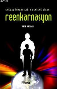 Çağdaş İnkarcılığın Eskiçağ Silahı| Reenkarnasyon