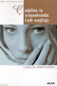 Çağdaş İş Yaşamında Ruh Sağlığı