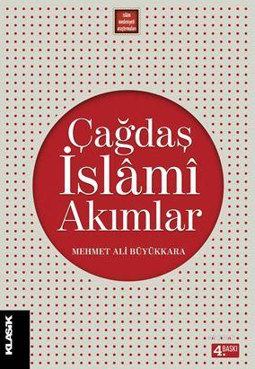 Çağdaş İslami Akımlar Mehmet Ali Büyükkara