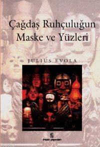 Çağdaş Ruhçuluğun Maske ve Yüzleri Julius Evelo