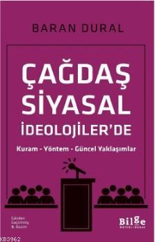 Çağdaş Siyasal İdeolojiler'de; Kuram – Yöntem – Güncel Yaklaşımlar