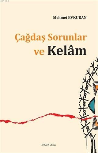 Çağdaş Sorunlar ve Kelam Mehmet Evkuran