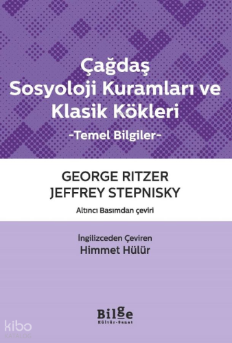Çağdaş Sosyoloji Kuramları ve Klasik Kökleri George Ritzer