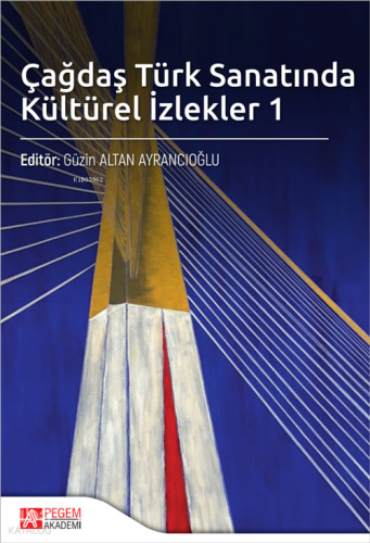 Çağdaş Türk Sanatında Kültürel İzlekler 1