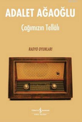 Çağımızın Tellalı (Ciltli); Radyo Oyunları