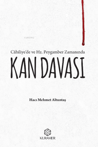 Câhiliye’de ve Hz. Peygamber Zamanında Kan Davası