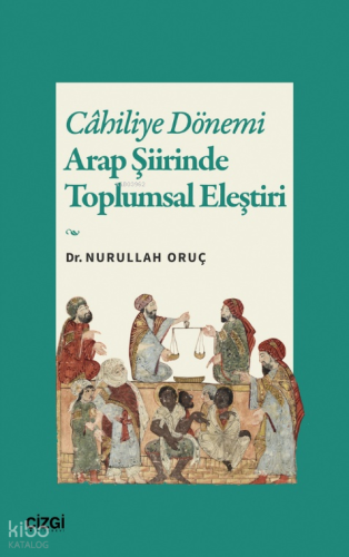 Cahiliye Dönemi Arap Şiirinde Toplumsal Eleştiri