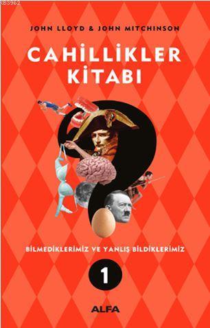 Cahillikler Kitabı 1; Bilmediklerimiz ve Yanlış Bildiklerimiz