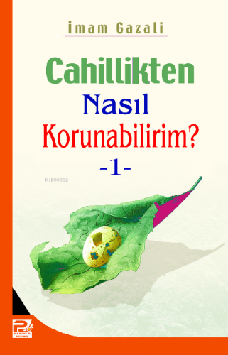 Cahillikten Nasıl Korunabilirim-1 İmam-ı Gazali