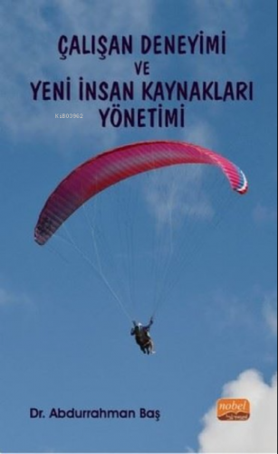 Çalışan Deneyimi ve Yeni İnsan Kaynakları Yönetimi