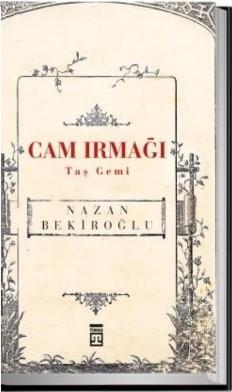 Cam Irmağı Taş Gemi Nazan Bekiroğlu