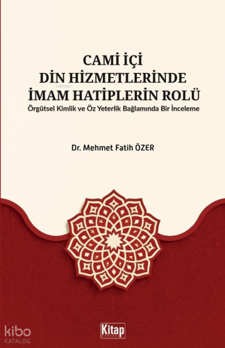 Cami İçi Din Hizmetlerinde İmam Hatiplerin Rolü;Örgütsel Kimlik Ve Öz 