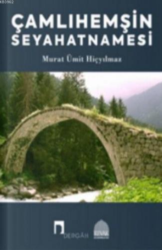 Çamlıhemşin Seyahatnamesi