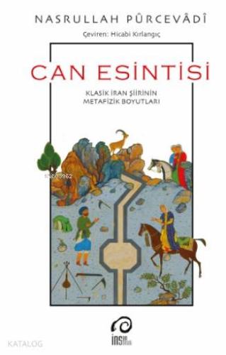 Can Esintisi; Klasik İran Şiirinin Metafizik Boyutları