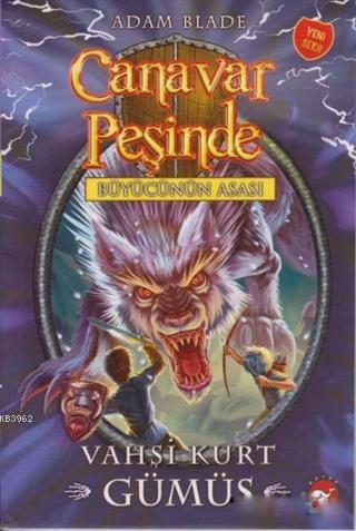 Canavar Peşinde 52 - Vahşi Kurt Gümüş Adam Blade