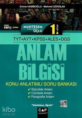 Çap Yayınları TYT AYT KPSS ALES DGS Muhteşem Üçlü 1. Kitap Anlam Bilgisi Konu Anlatımlı Soru Bankası Çap 