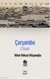 Çarşamba - Cibali; İstanbulum 20