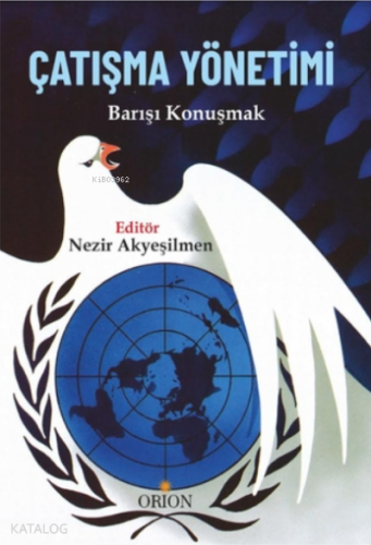 Çatışma Yöntemi;Barışı Konuşmak