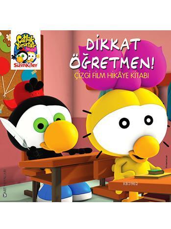 Çatlak Yumurtalar Sizinkiler - Dikkat Öğretmen!; Çizgi Flim Hikaye Kitabı