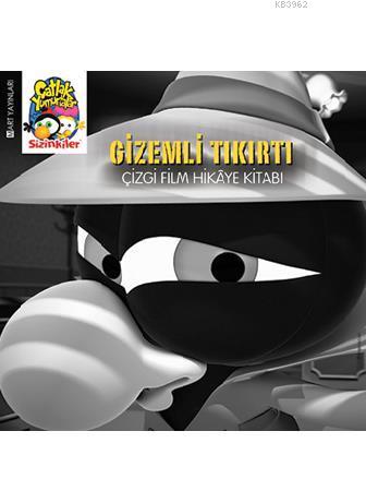 Çatlak Yumurtalar Sizinkiler - Gizemli Tıkırtı; Çizgi Flim Hikaye Kitabı