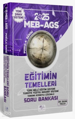 CBA Yayınları 2025 MEB-AGS Eğitimin Temelleri Soru Bankası Çözümlü Pusula Serisi