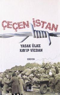 Çeçenistan; Yasak Ülke Kayıp Vicdan