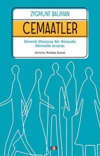 Cemaatler; Güvenli Olmayan Bir Dünyada Güvenlik Arayışı