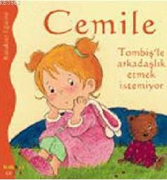 Cemile Tombişle Arkadaşlık Etmek İstemiyor Aline De Pétingy