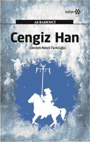 Cengiz Han; Devleti - Nesli - Türklüğü