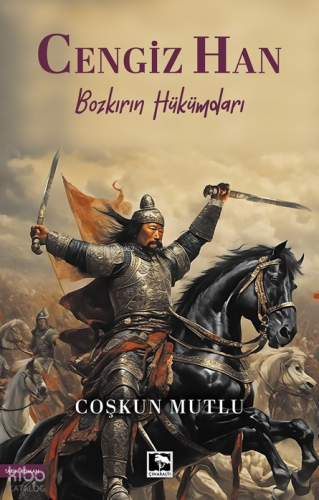 Cengizhan - Bozkırın Hükümdarı Coşkun Mutlu