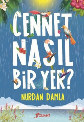 Cennet Nasıl Bir Yer? Nurdan Damla