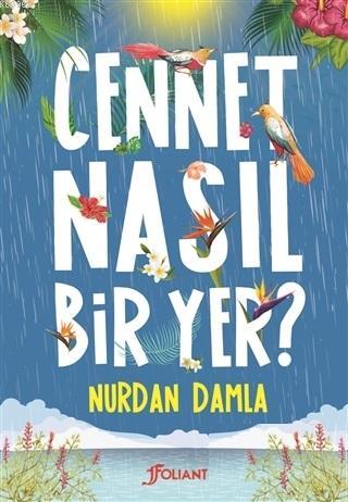 Cennet Nasıl Bir Yer?