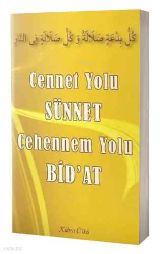 Cennet Yolu Sünnet Cehennem Yolu Bid'at Kübra Ülkü