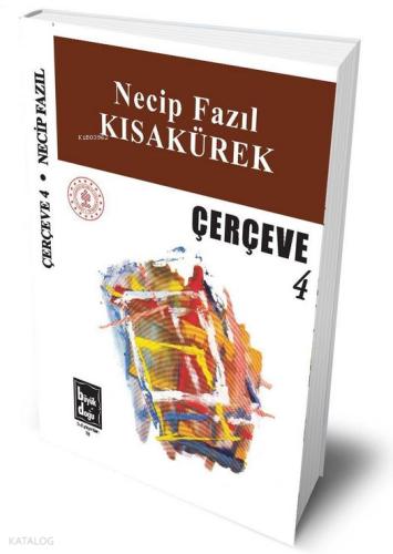 Çerçeve 4 (Ciltli) Necip Fazıl Kısakürek