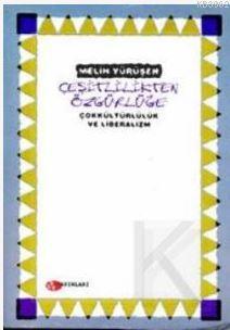 Çeşitlilikten Özgürlüğe Çokkültürlülük ve Liberalizm
