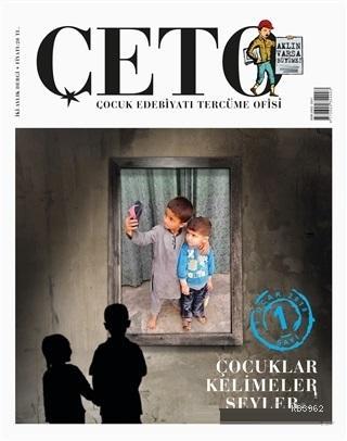 Çeto Çocuk Edebiyatı Tercüme Ofisi Dergisi Sayı: 1