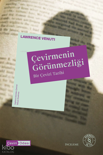 Çevirmenin Görünmezliği;Bir Çeviri Tarihi Lawrence Venuti