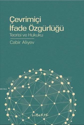 Çevrimiçi İfade Özgürlüğü; Teorisi ve Hukuku