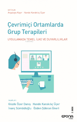 Çevrimiçi Ortamlarda Grup Terapileri;Uygulamada Temel İlke ve Duyarlılıklar