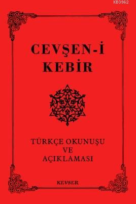 Cevşen-i Kebir; Türkçe Okunuşu ve Açıklaması (cep Boy)
