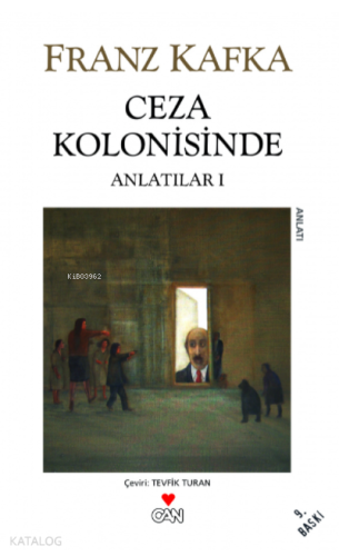 Ceza Kolonisinde; Anlatılar 1 Franz Kafka